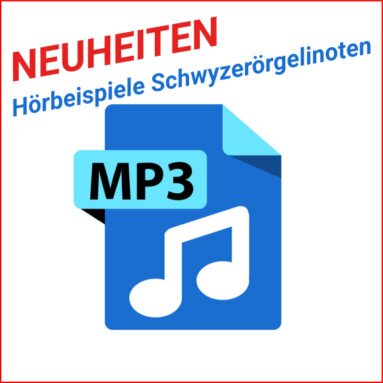 mp3 Hörbeispiele Schwyzerörgelinoten